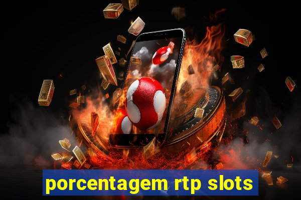 porcentagem rtp slots